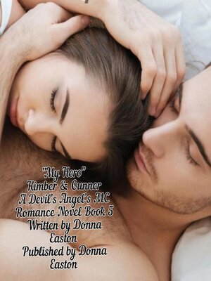cover image of "My Hero" Kimber & Gunner a Devil's Angel's MC Romance Book 5